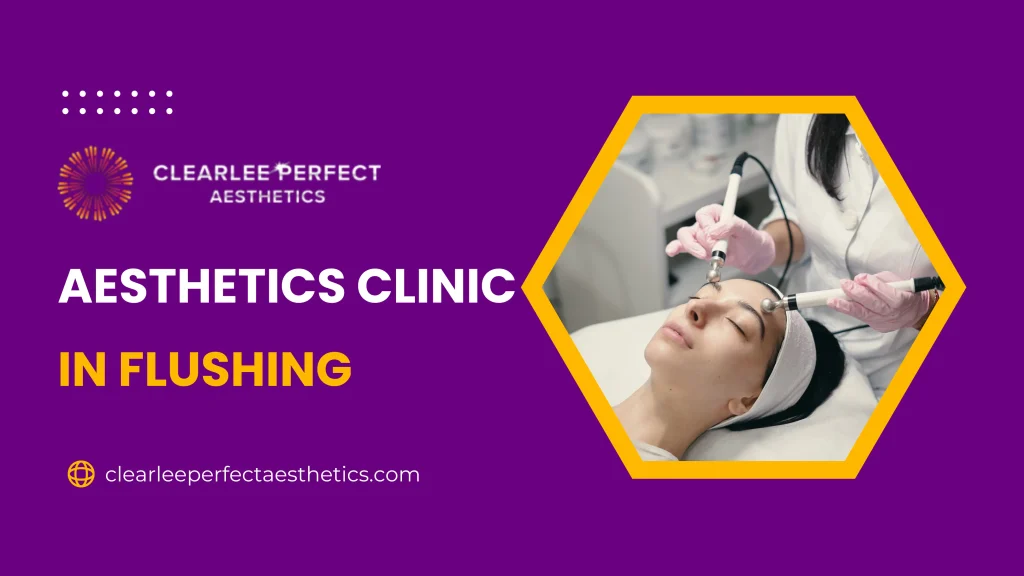 Best Aesthetics Clinic in Flushing